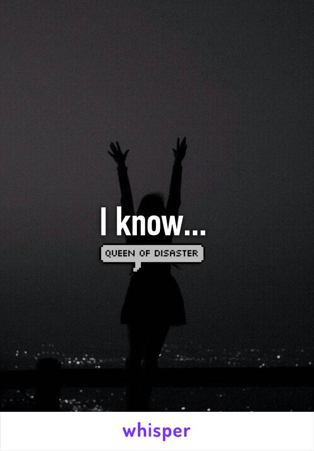 I know... 