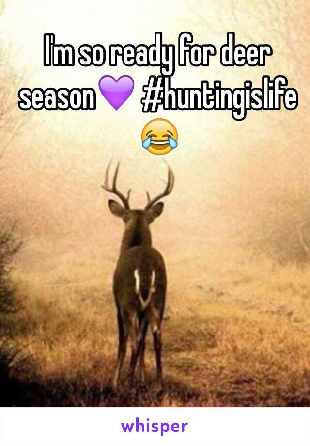 I'm so ready for deer season💜 #huntingislife 😂