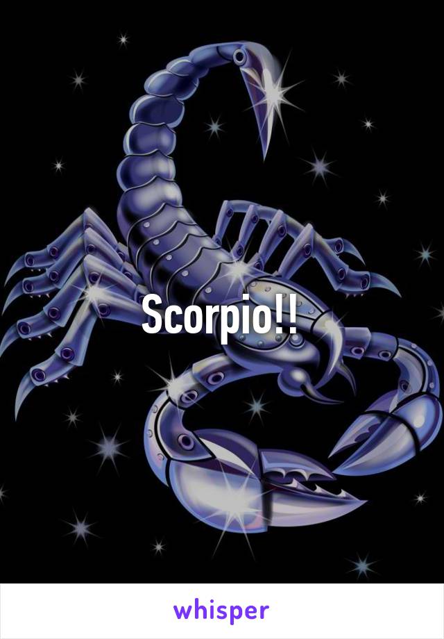 Scorpio!!