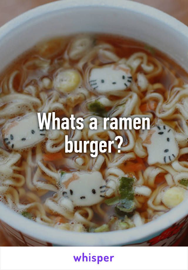 Whats a ramen burger?