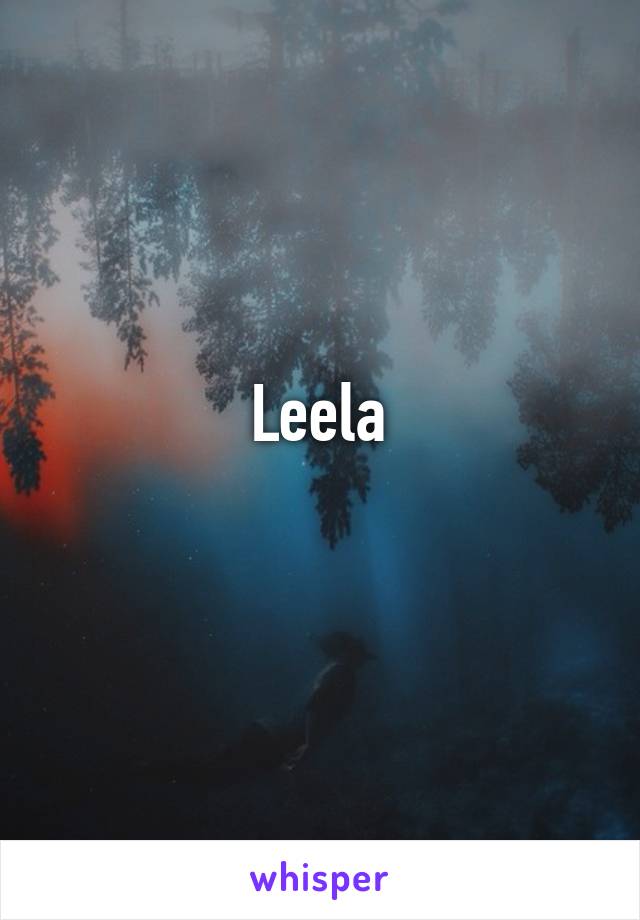 Leela
