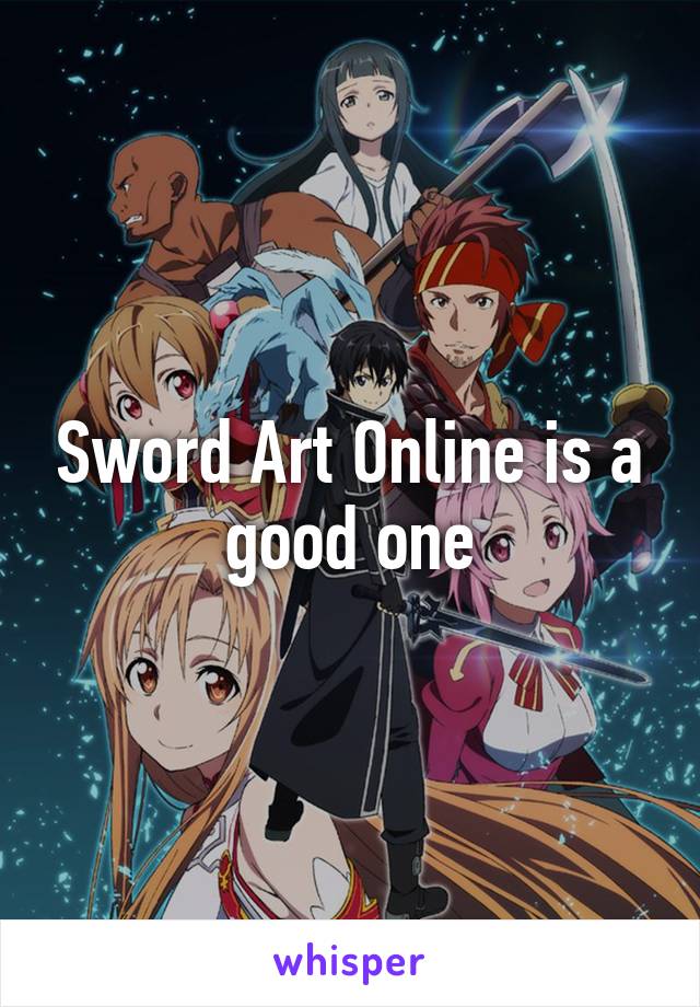 Sword Art Online is a good one