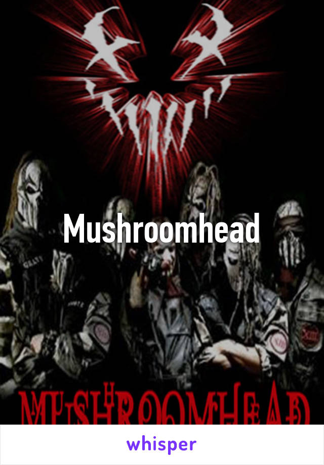 Mushroomhead