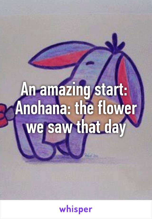An amazing start: 
Anohana: the flower we saw that day