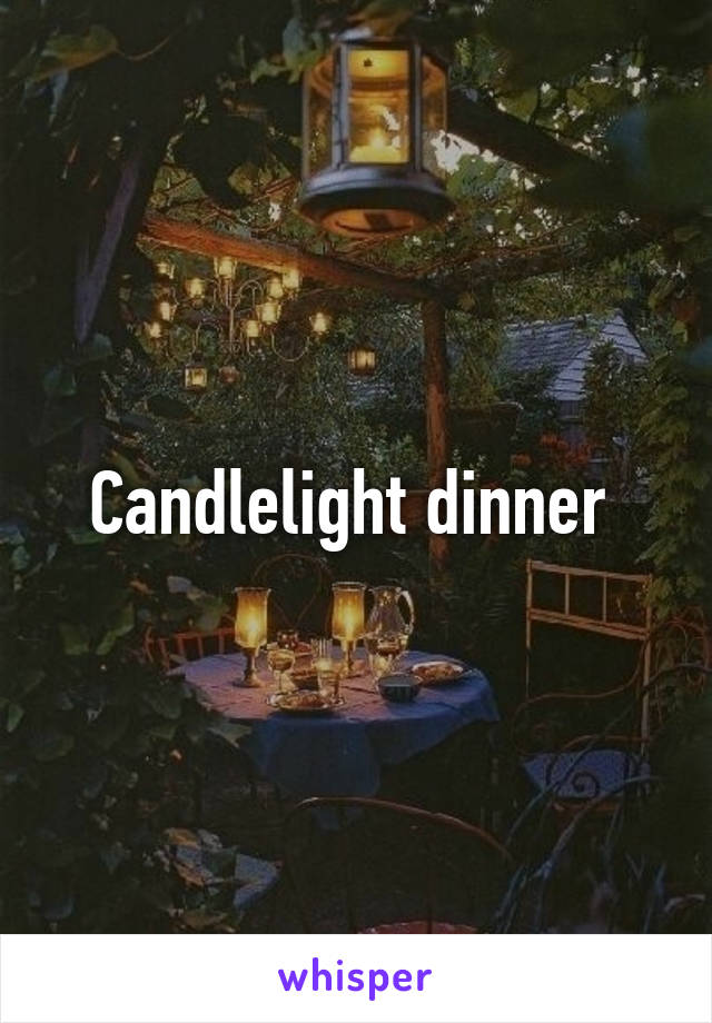 Candlelight dinner 