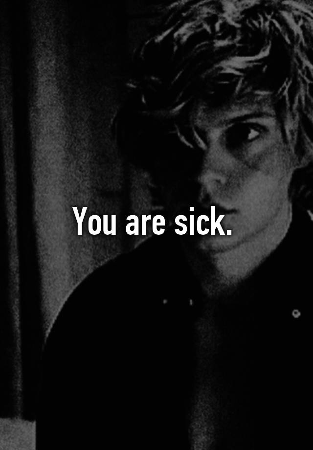 you-are-sick