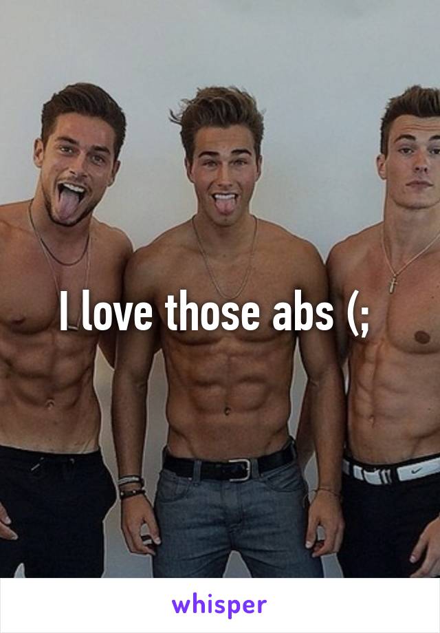 I love those abs (; 