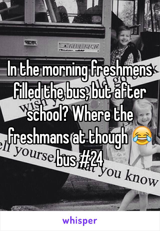 In the morning freshmens filled the bus, but after school? Where the freshmans at though 😂 bus #24