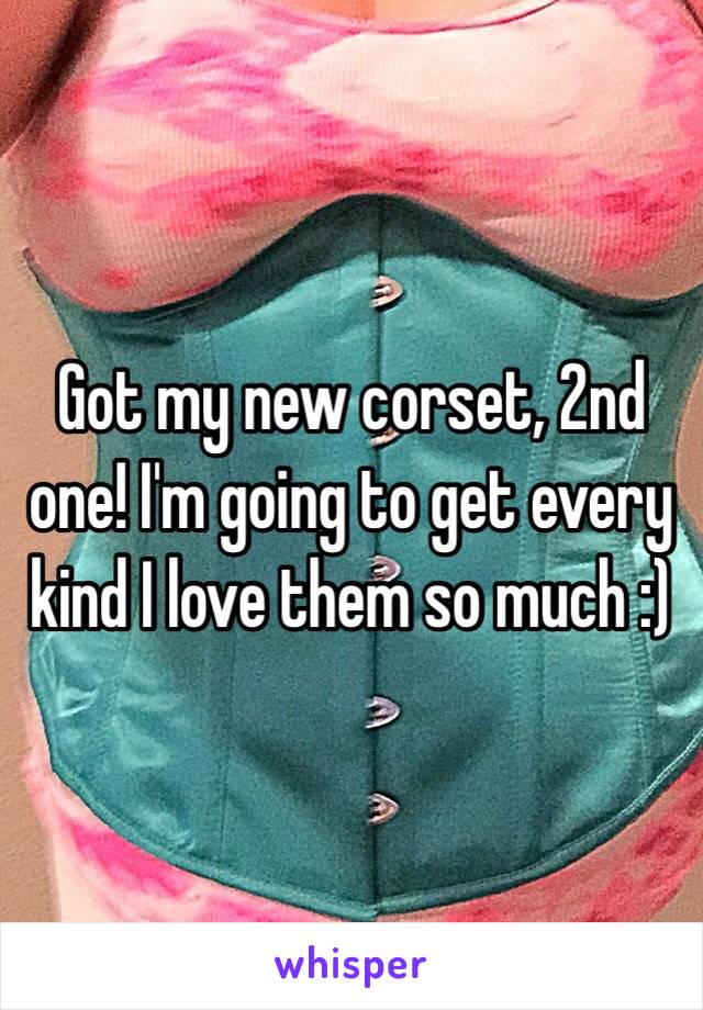 Got my new corset, 2nd one! I'm going to get every kind I love them so much :)