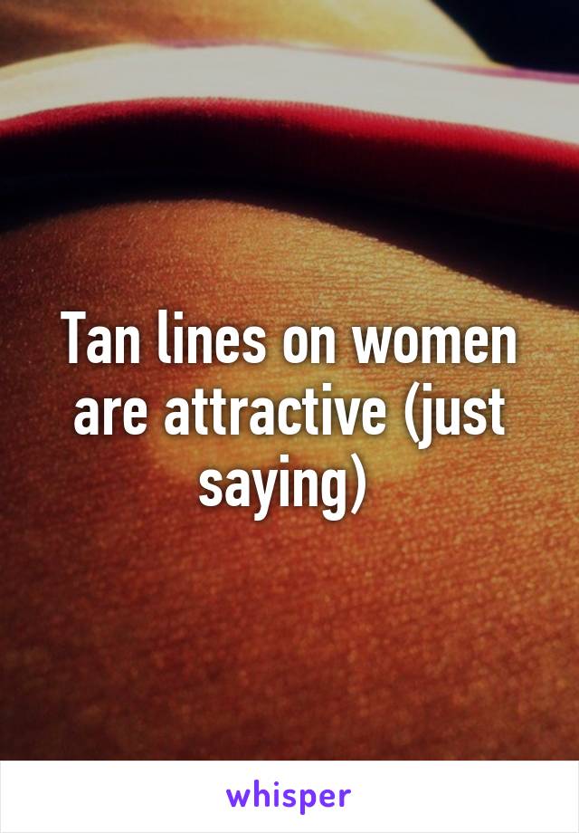 Tan Lines On Women Are Attractive Just Saying