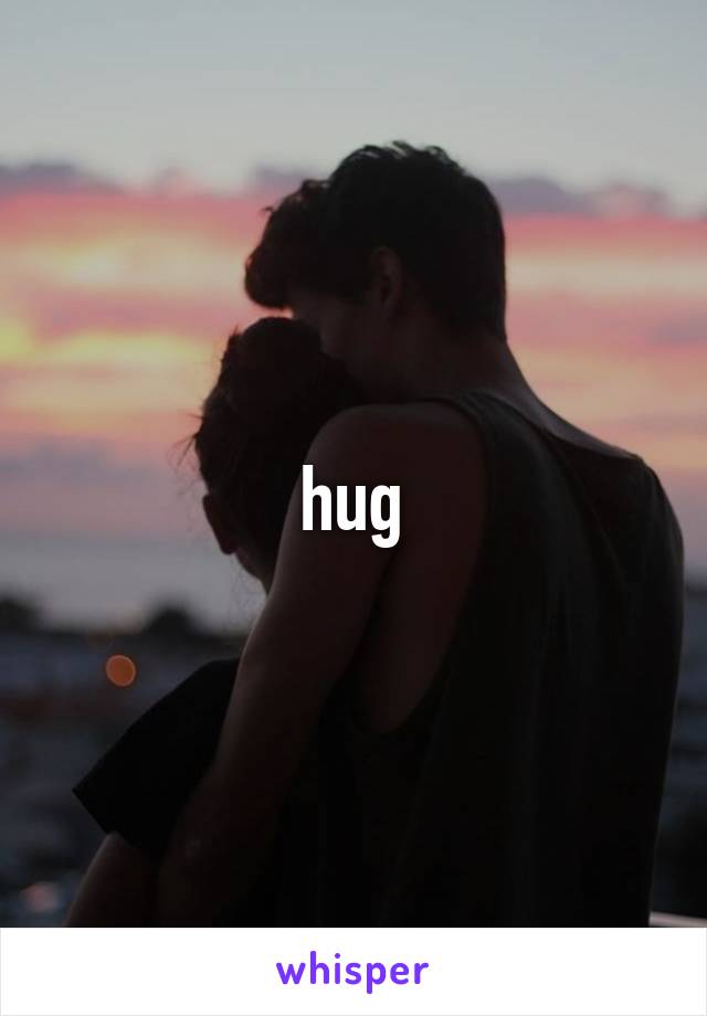 hug