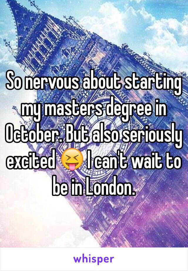 So nervous about starting my masters degree in October. But also seriously excited 😝 I can't wait to be in London. 