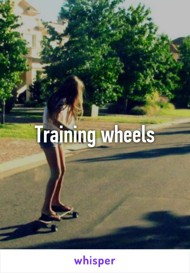 Training wheels