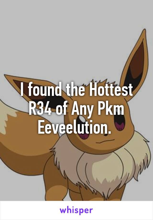 I found the Hottest R34 of Any Pkm Eeveelution. 