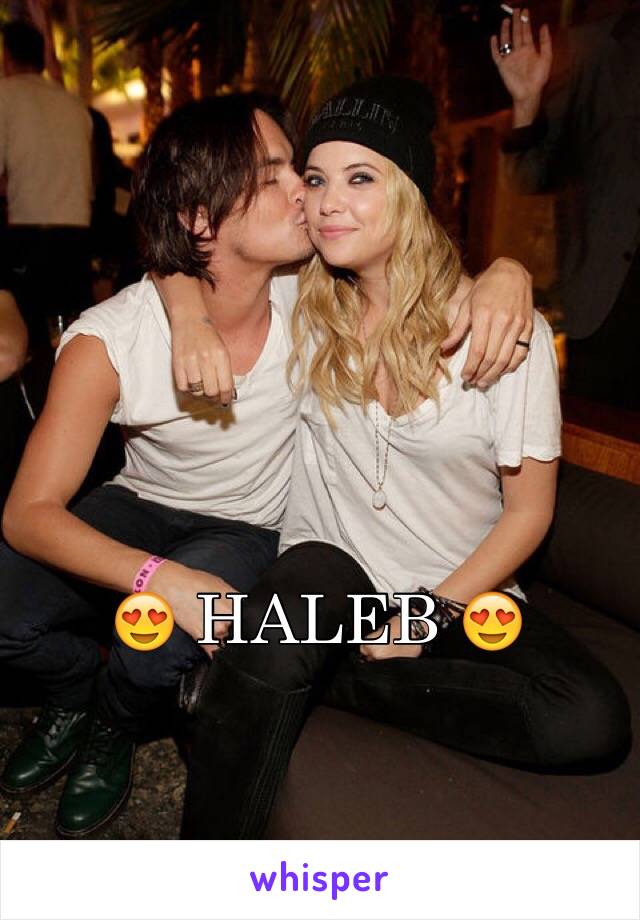 😍 HALEB 😍