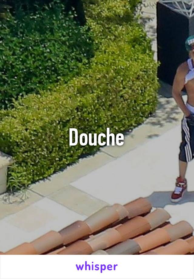 Douche