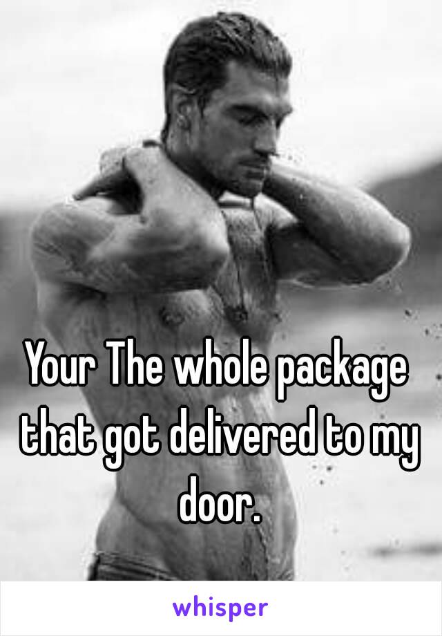 Your The whole package that got delivered to my door.
