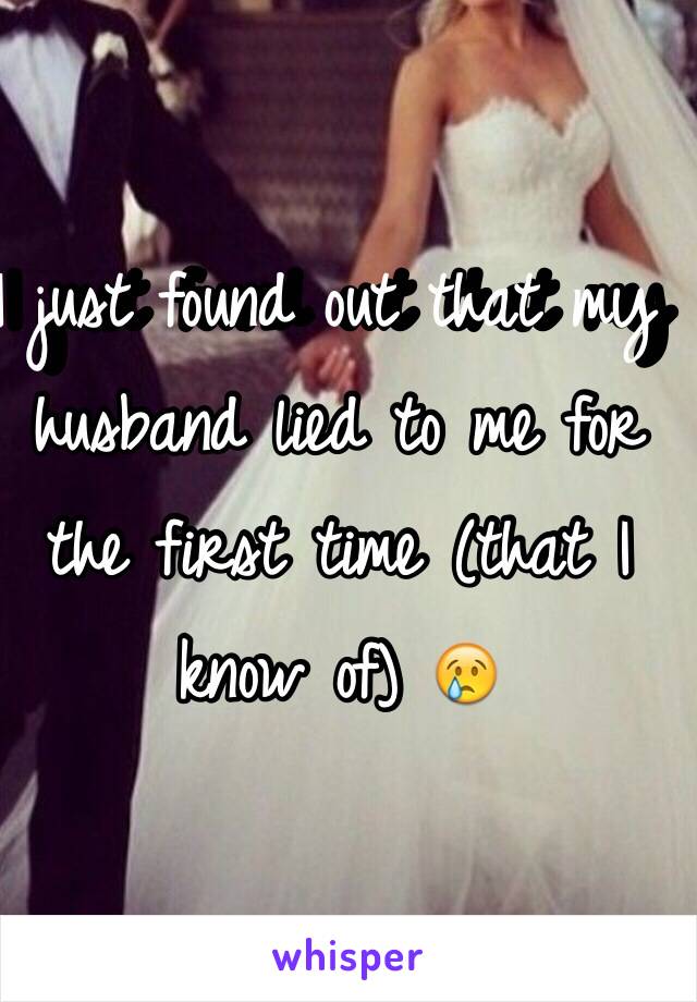 I just found out that my husband lied to me for the first time (that I know of) 😢