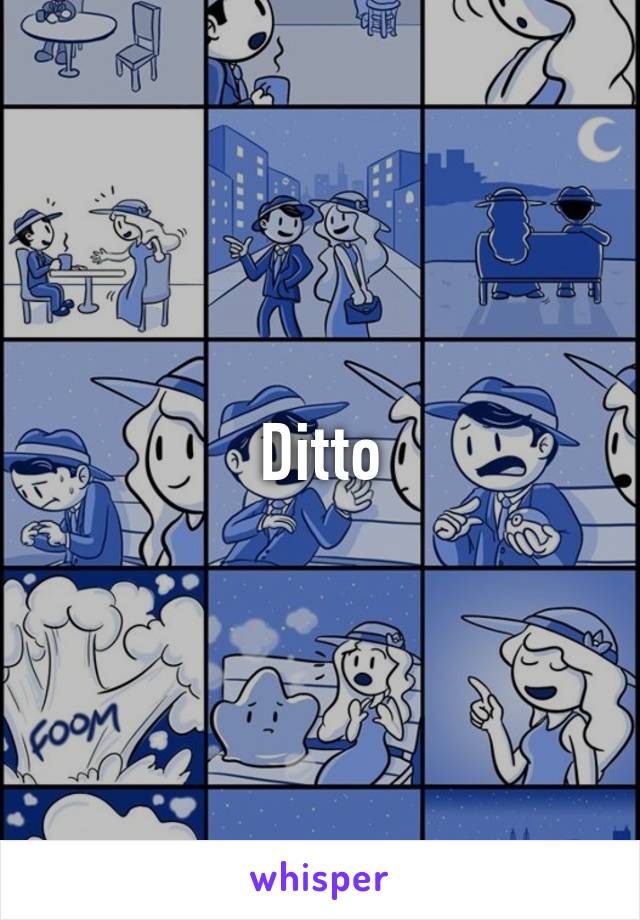 Ditto