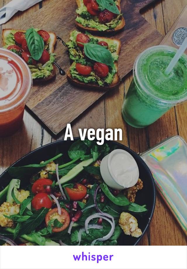 A vegan