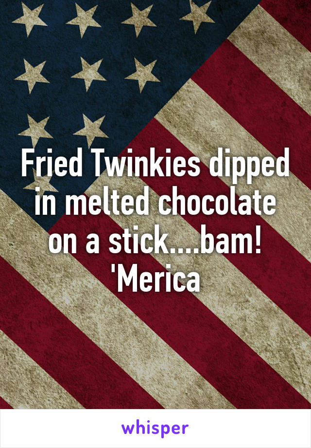 Fried Twinkies dipped in melted chocolate on a stick....bam! 'Merica