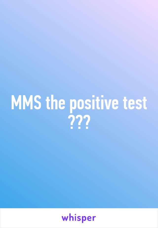 MMS the positive test
😂👏🏽