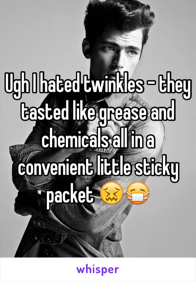 Ugh I hated twinkles - they tasted like grease and chemicals all in a convenient little sticky packet 😖😷