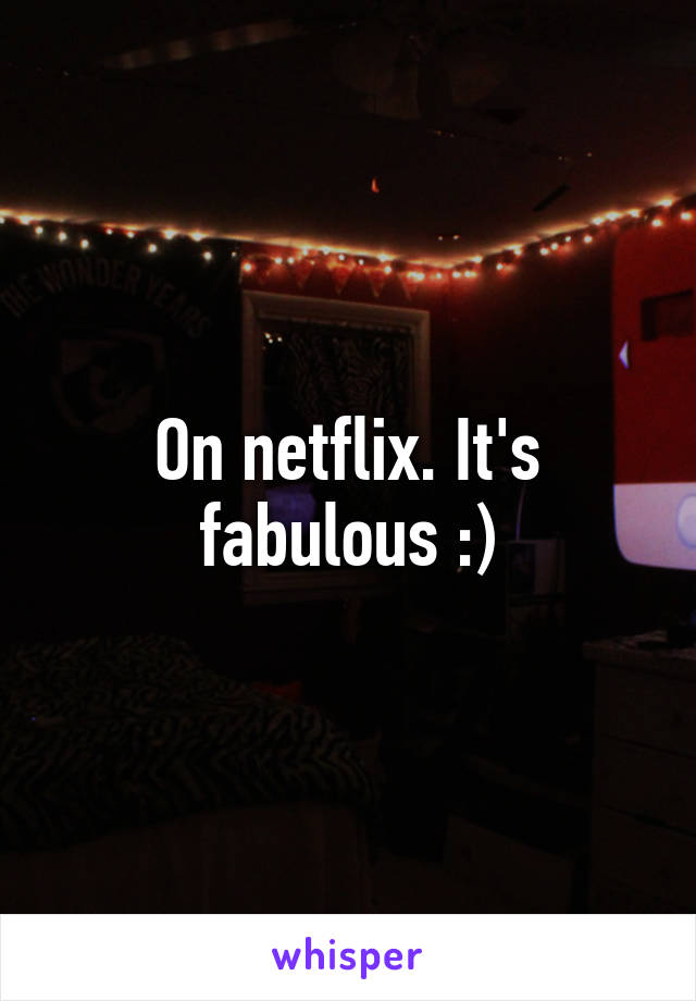 On netflix. It's fabulous :)