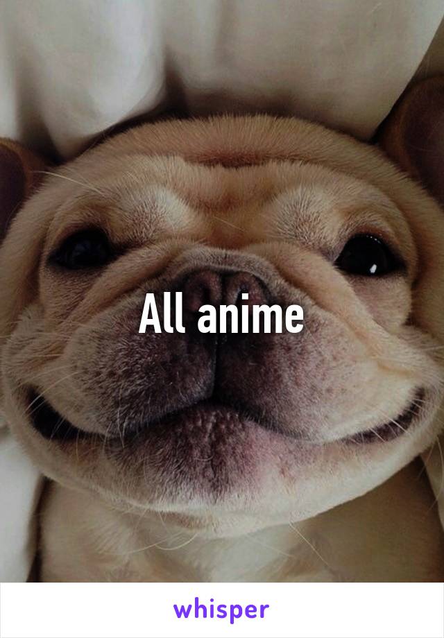 All anime