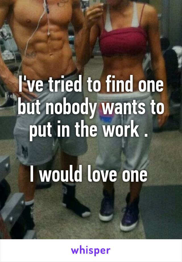 I've tried to find one but nobody wants to put in the work . 

I would love one 