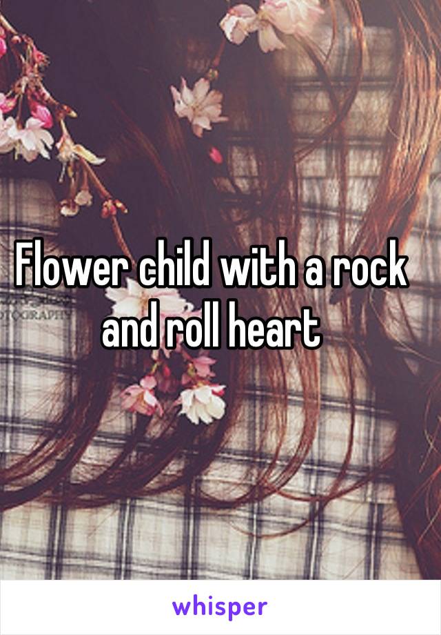 Flower child with a rock and roll heart