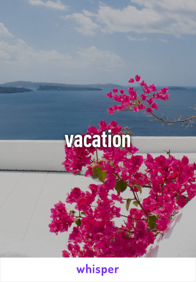 vacation