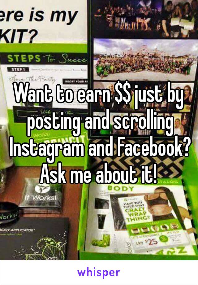 Want to earn $$ just by posting and scrolling Instagram and Facebook? Ask me about it! 