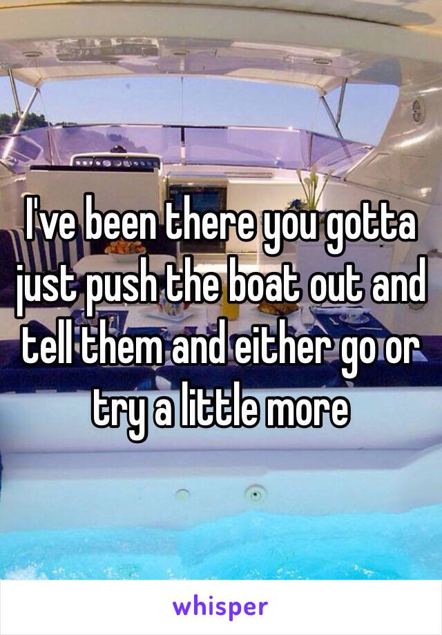 I've been there you gotta just push the boat out and tell them and either go or try a little more 