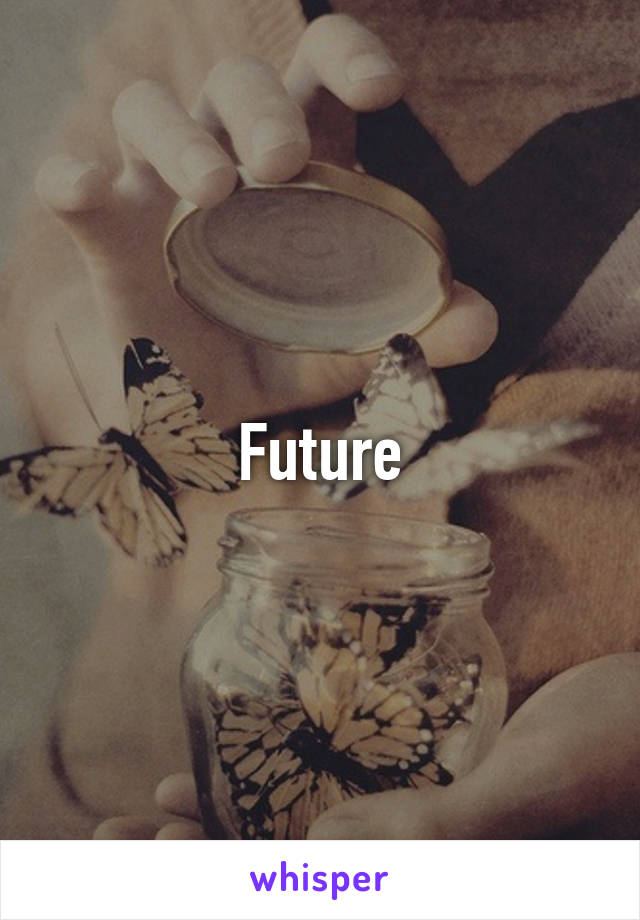 Future