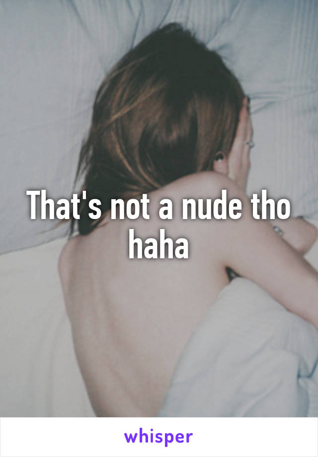 That's not a nude tho haha