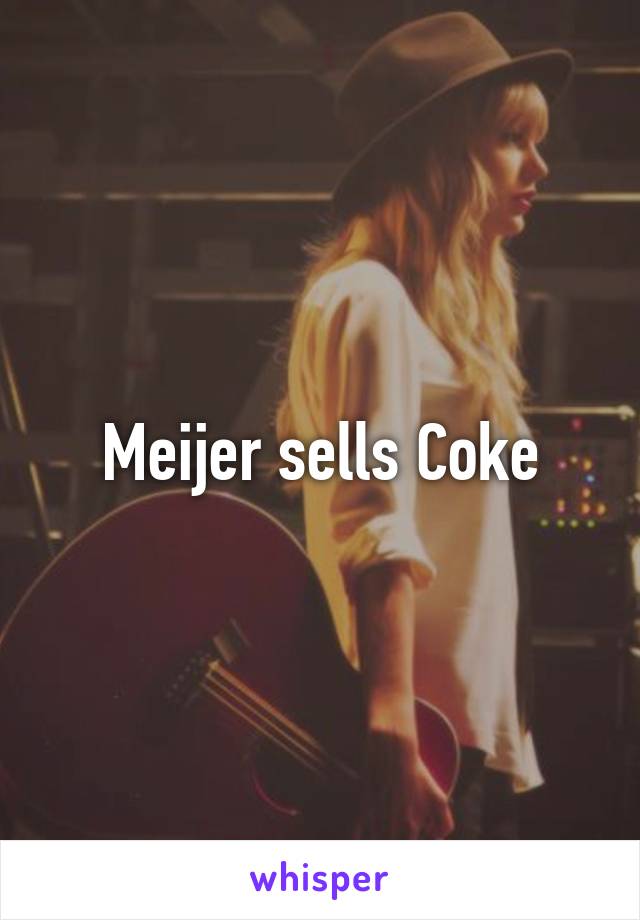 Meijer sells Coke