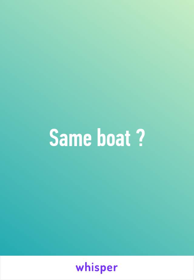 Same boat 😥