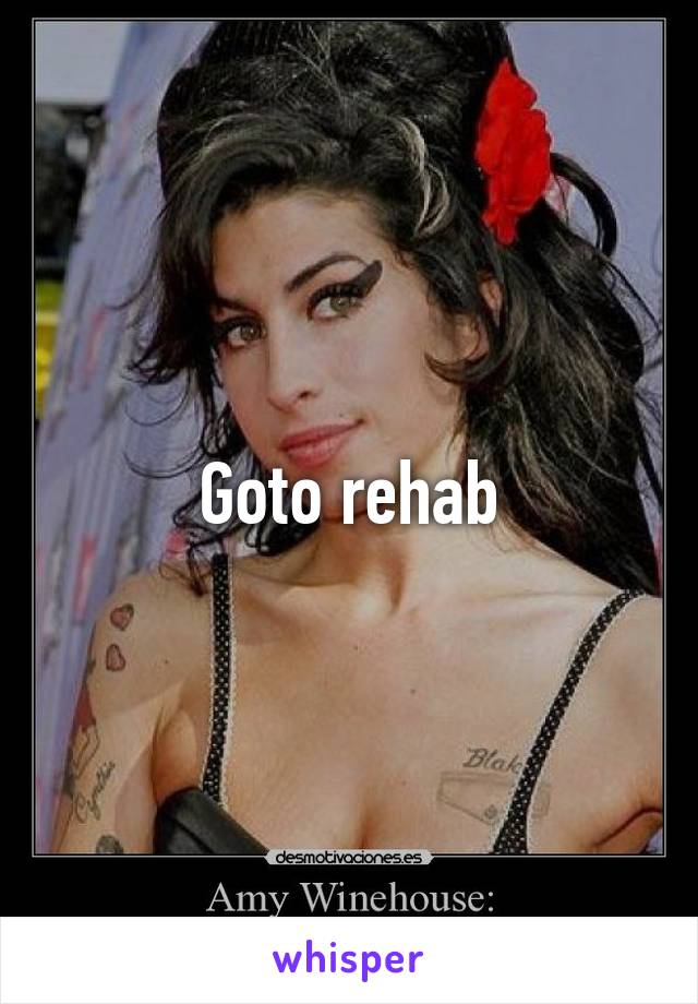 Goto rehab