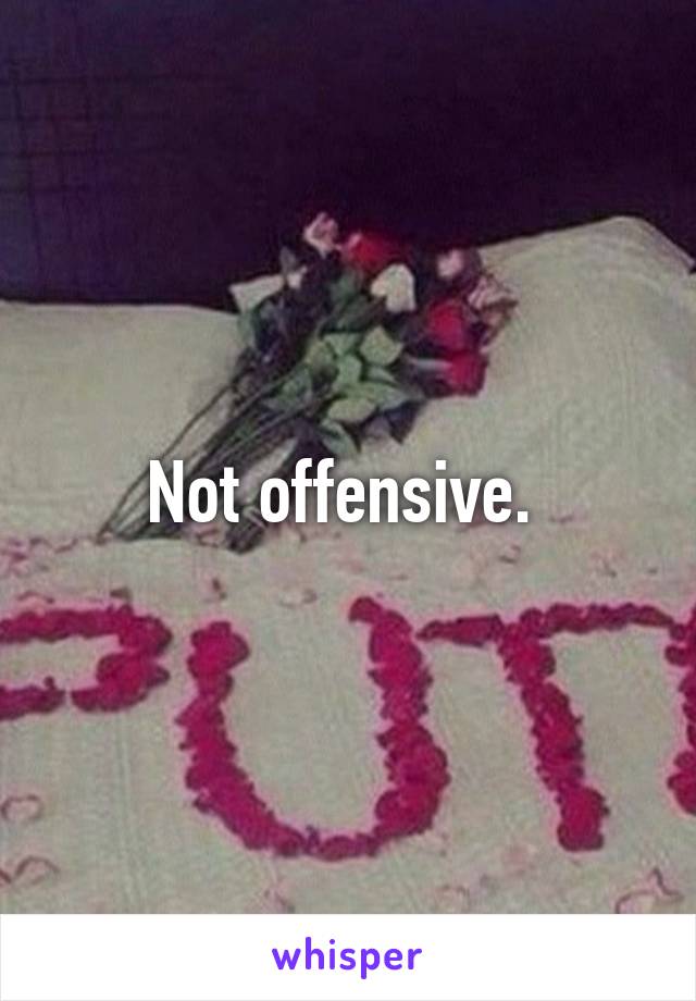 Not offensive. 