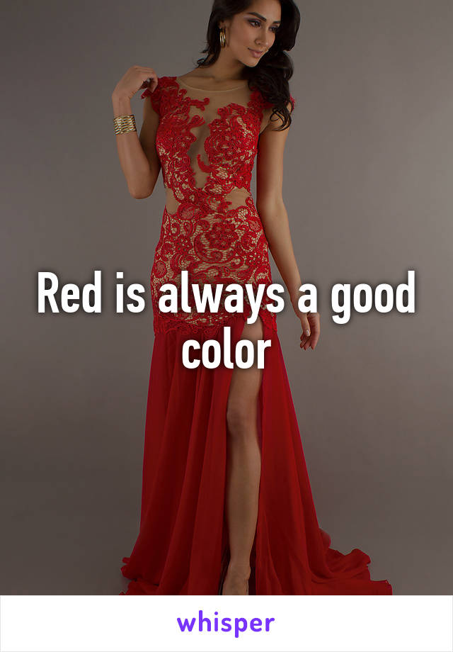 Red is always a good color