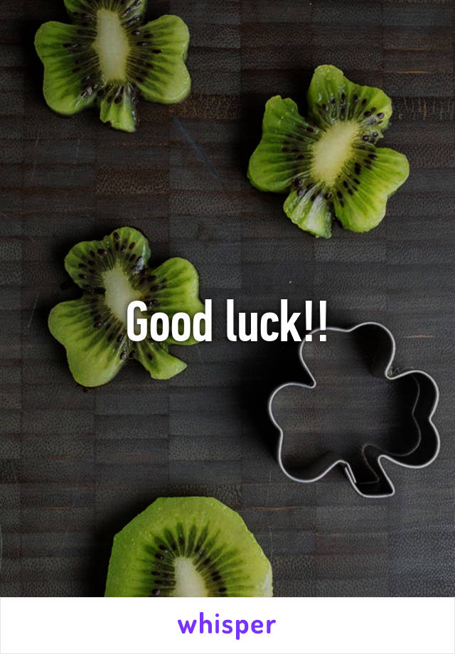 Good luck!!