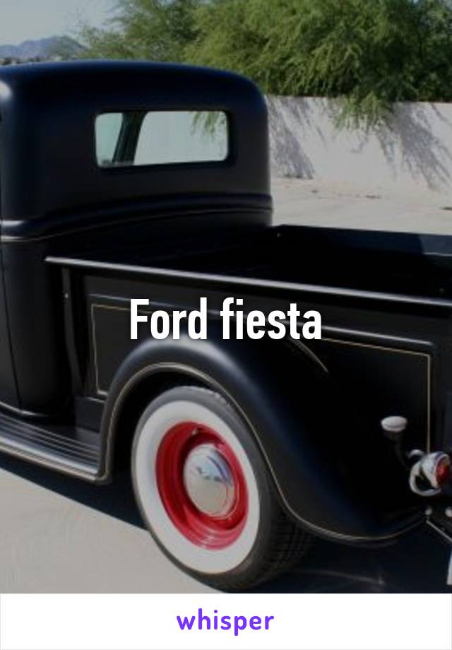 Ford fiesta