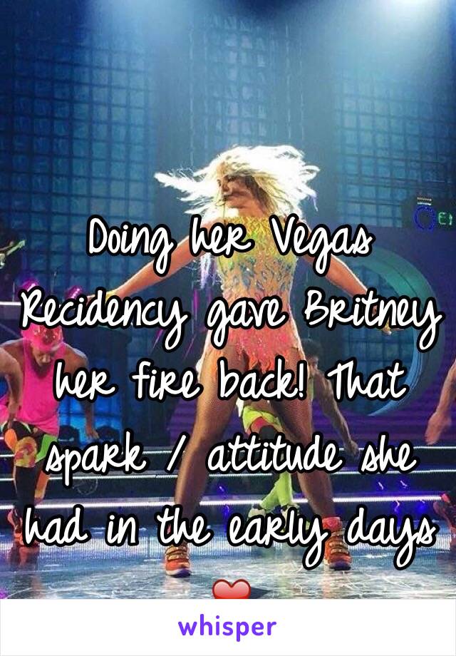 Doing her Vegas Recidency gave Britney her fire back! That spark / attitude she had in the early days ❤️