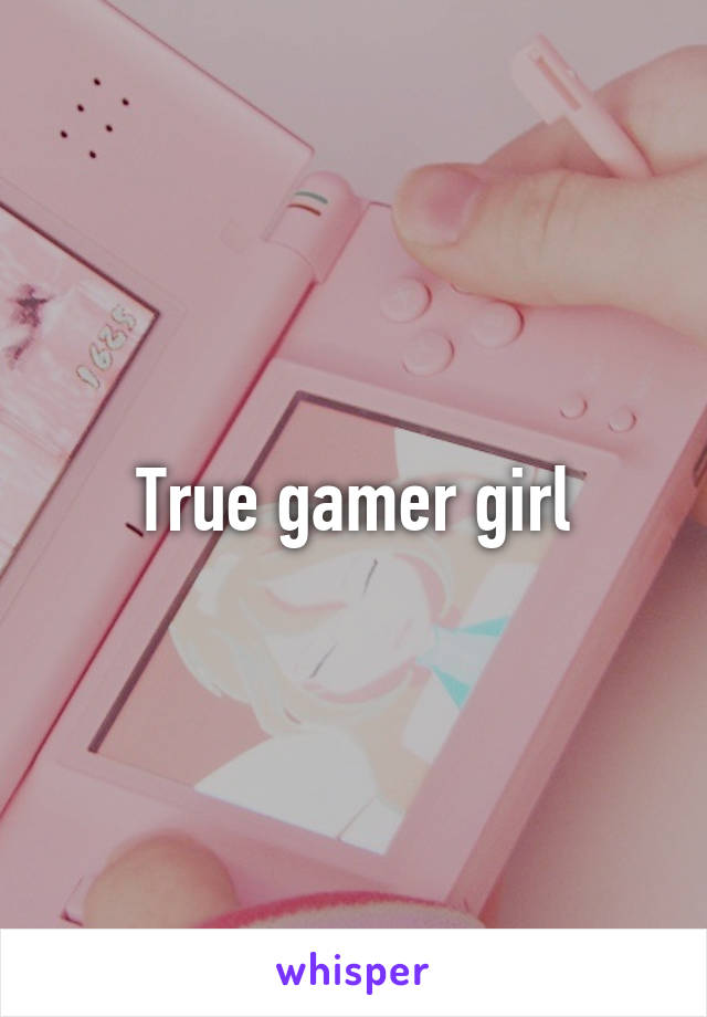 True gamer girl