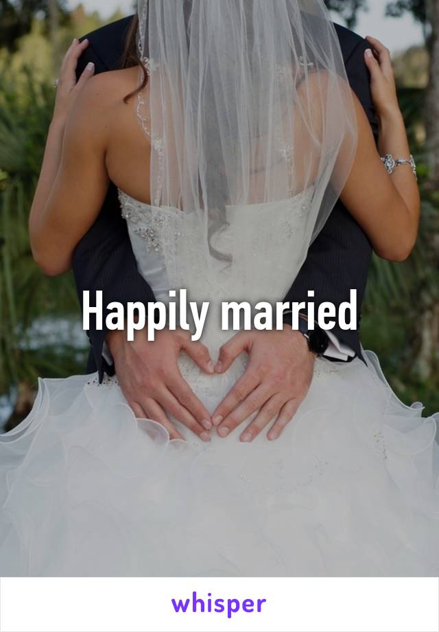 Happily married