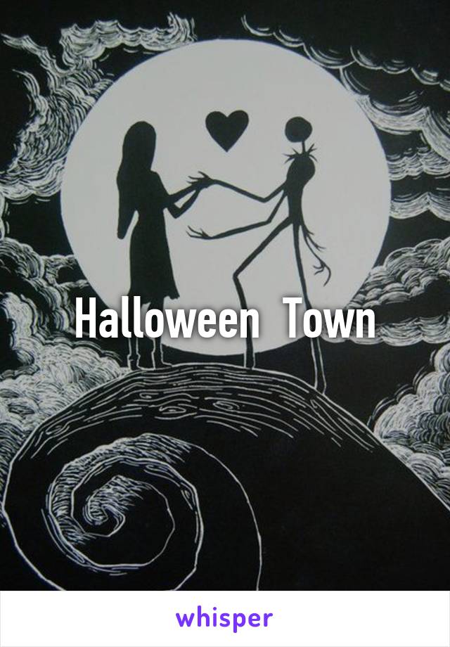 Halloween  Town