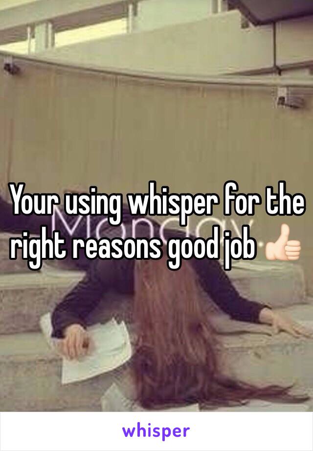 Your using whisper for the right reasons good job 👍🏻