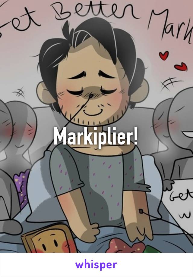 Markiplier!