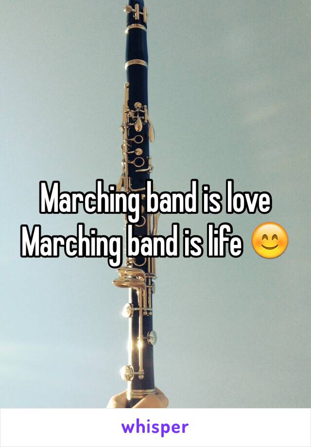 Marching band is love
Marching band is life 😊